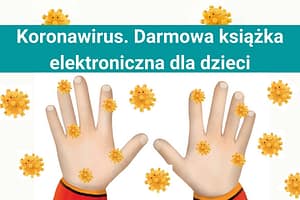 Koronawirus. Książka elektroniczna dla dzieci