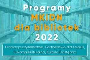Baner Programy MKiDN 2022 dla bibliotek
