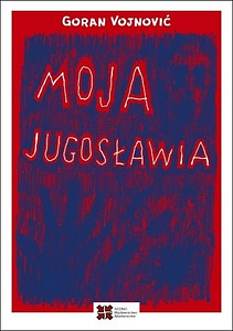 Okładka książki "Moja Jugosławia"