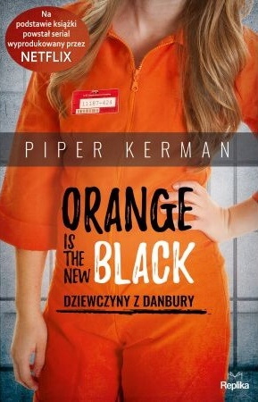 Okładka książki Orange is the new black. Dziewczyny z Danbury