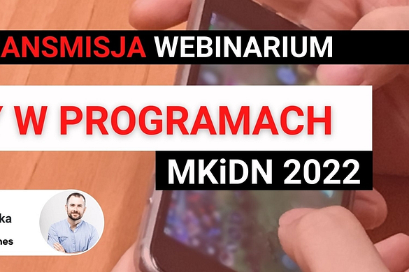 Retransmisja webinarium o grach w programach MKiDN 2022