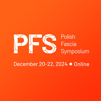 Polish Fascia Symposium 2024