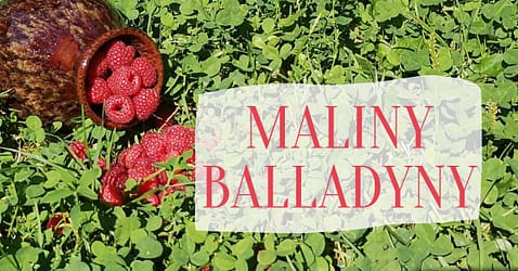 Maliny Balladyny